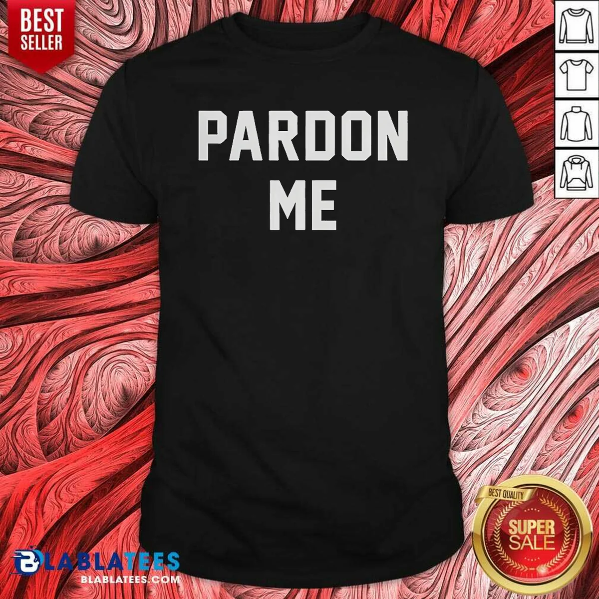 Pretty Pardon Me Shirt