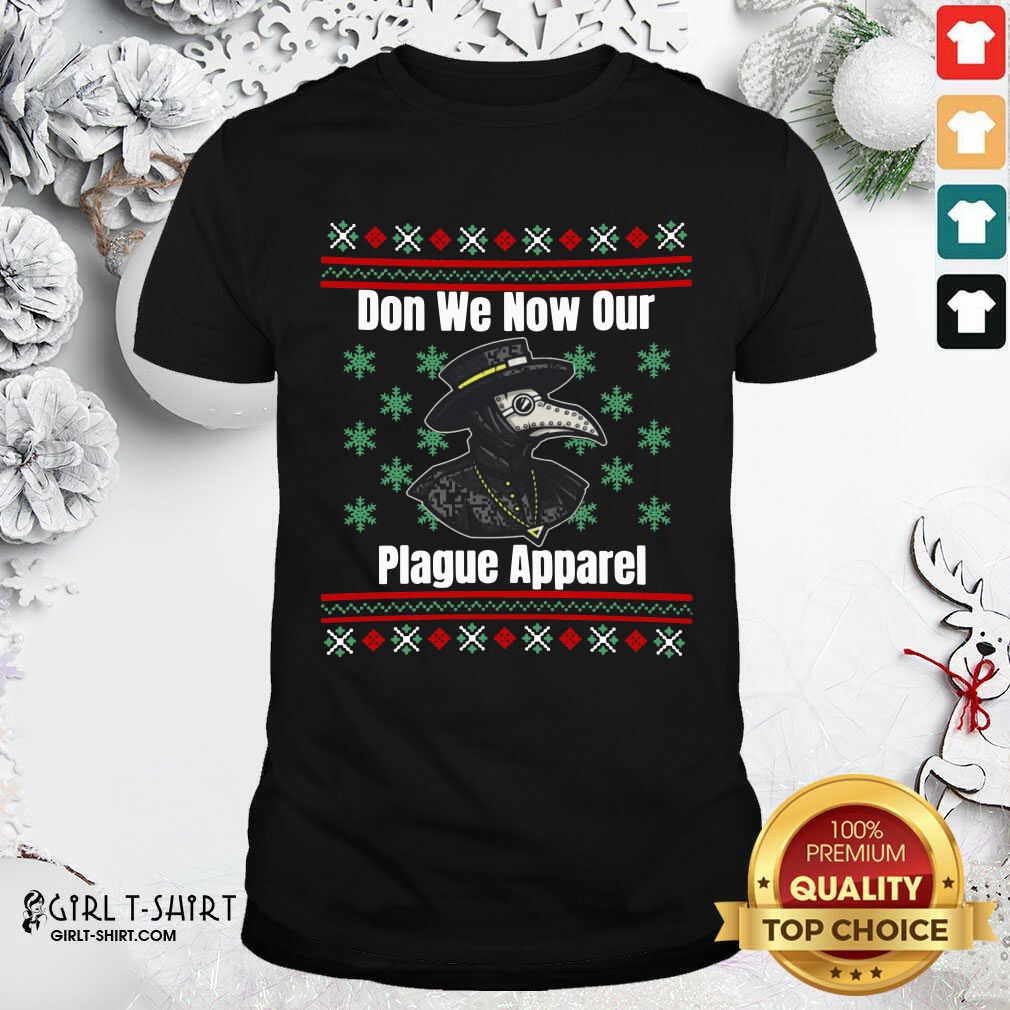 Pretty Plague Don We Now Our Plague Apparel Ugly Christmas Shirt