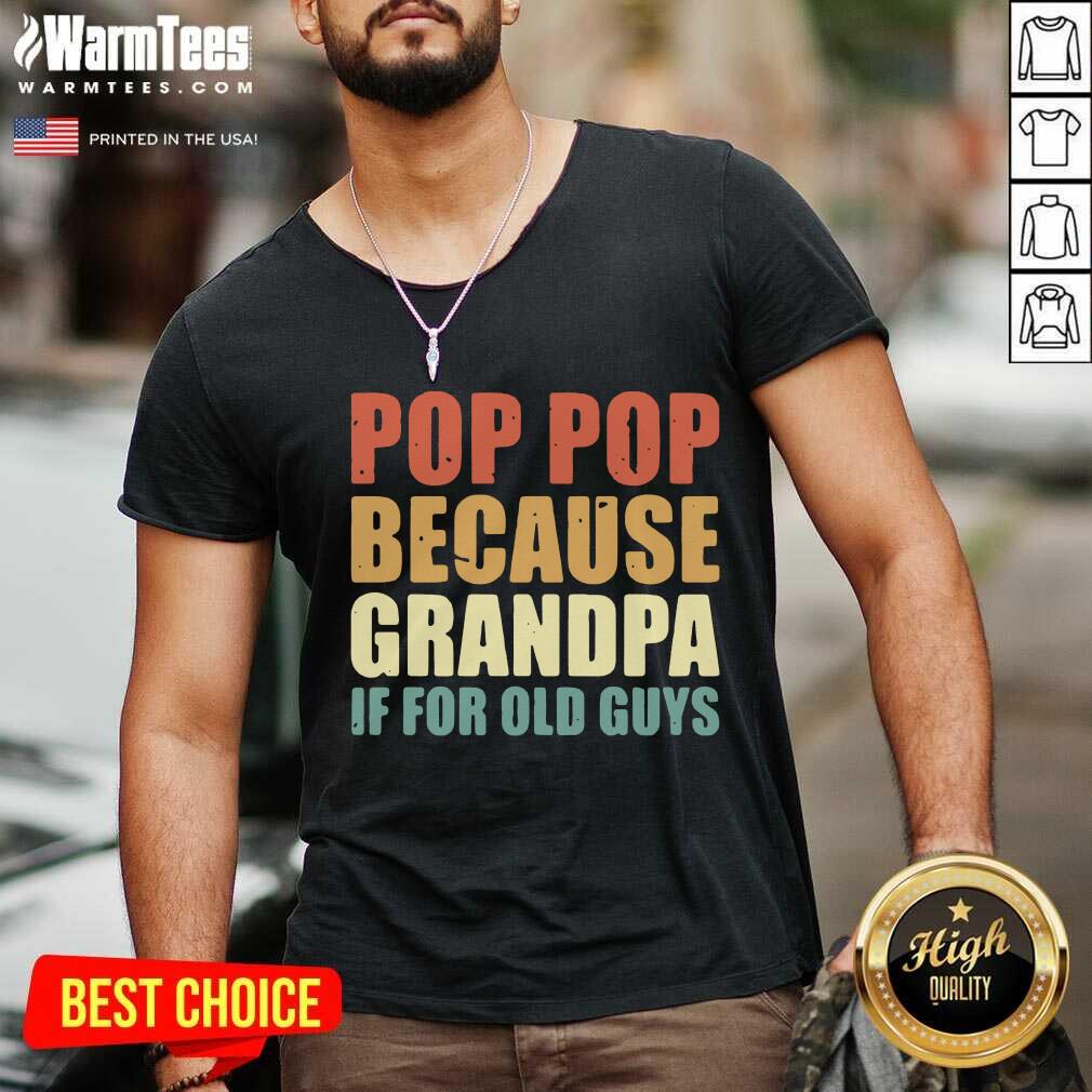 Pretty Pop Pop Because Grandpa If For Old Guys Shirt - Image 2