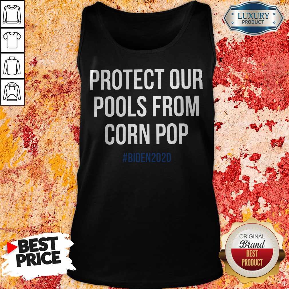 Pretty Protect Our Pools From Corn Pop Biden 2020 Shirt - Image 3