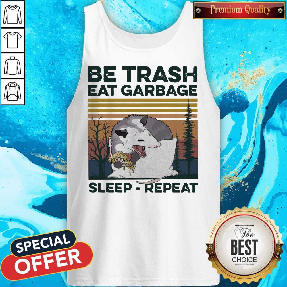 Pretty Racon Be Trash Eat Garbage Sleep Repeat Vintage Shirt - Image 4