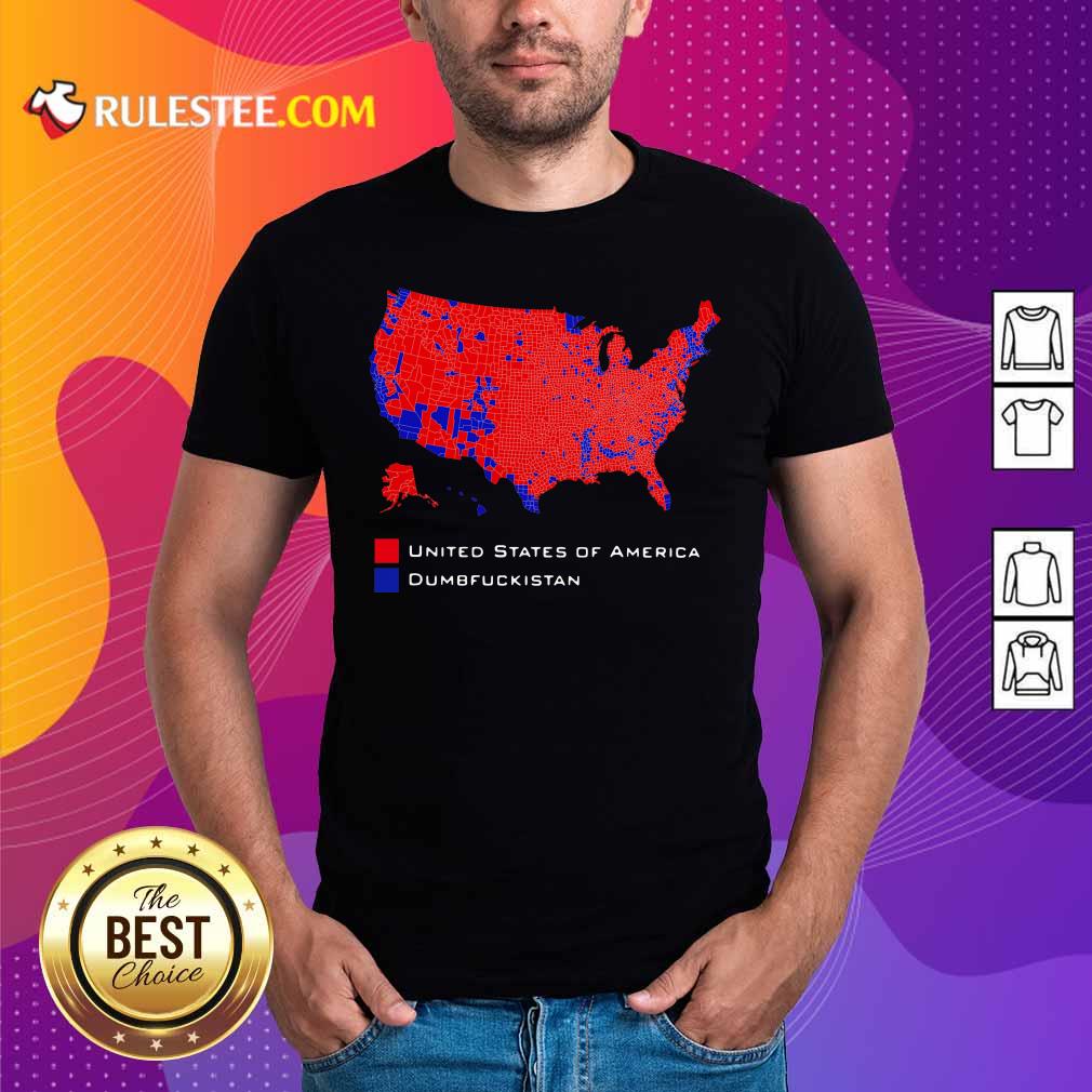 Pretty Republican Version United States of America Vs Dumbfuckistan Election Map Shirt