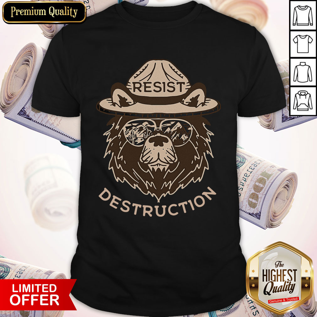 Pretty Resist Bear Destruction Shirt
