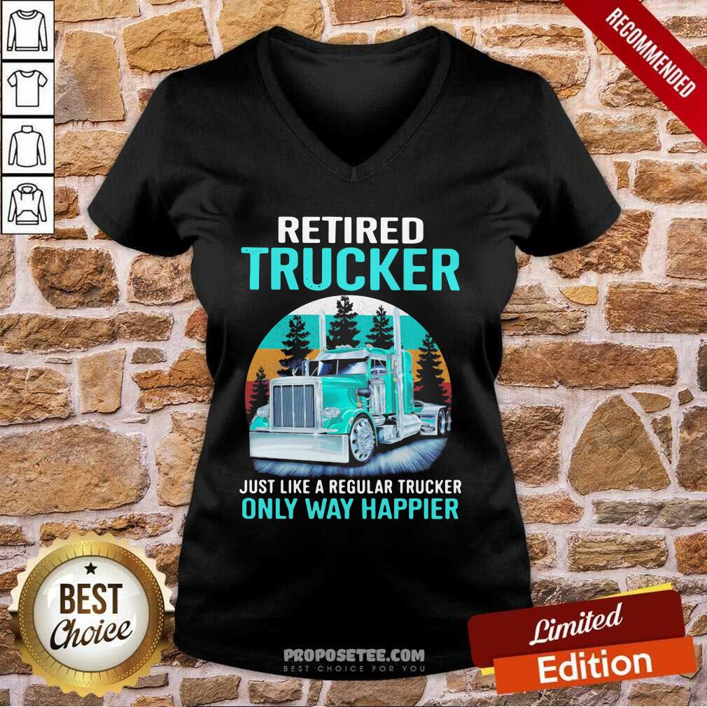 Pretty Retired Trucker Just Like A Regular Trucker Only Way Happier Vintage Shirt - Image 2