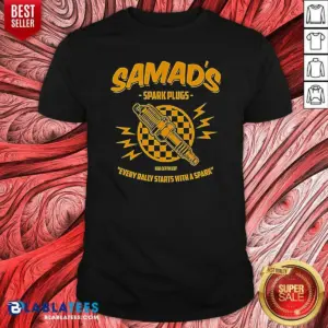 Pretty Samads Spark Plugs Every Rally Starts With A Spark Shirt