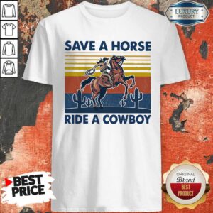 Pretty Save A Horse Ride A Cowboy Vintage Retro T-Shirt