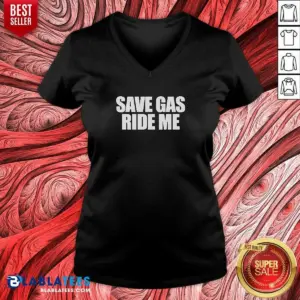 Alternative view of Pretty Save Gas Ride Me Shirt