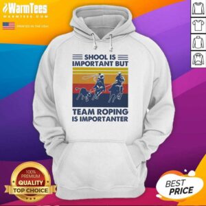 Alternative view of Pretty School Is Important But Team Roping Is Importanter Vintage Shirt