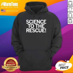 Alternative view of Pretty Science To The Rescue Shirt