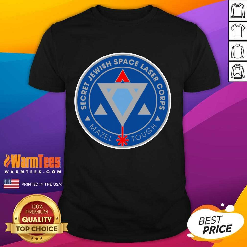 Pretty Secret Jewish Laser Corps Mazel Shirt
