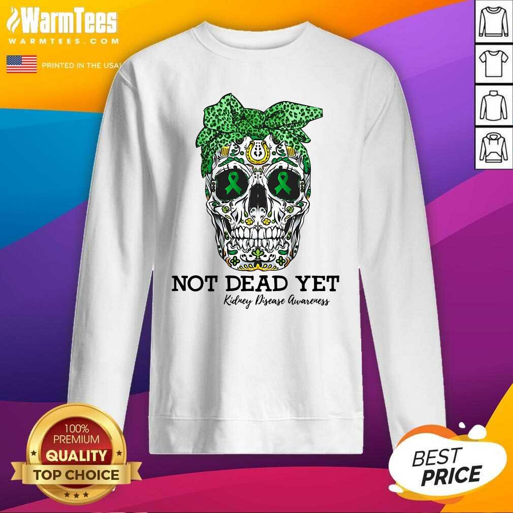 Pretty Skull Warrior Not Dead Yet Kidney Disease Awareness Shirt - Image 3