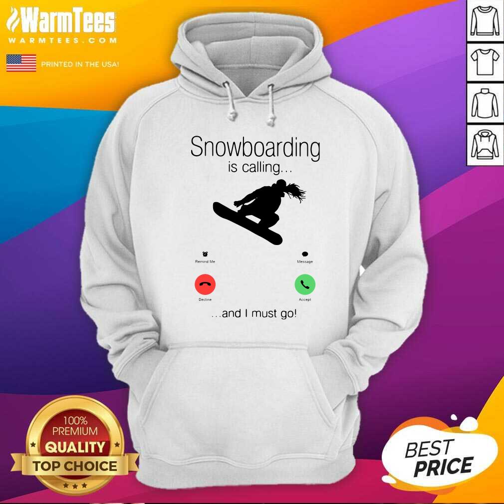 Pretty SnowBoarding Is Calling And I Must Go Skiers Shirt - Image 2