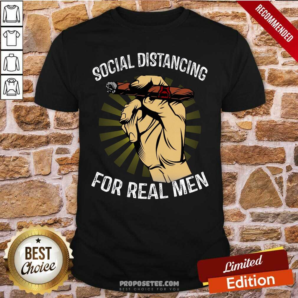 Pretty Social Distancing For Real Men Shirt