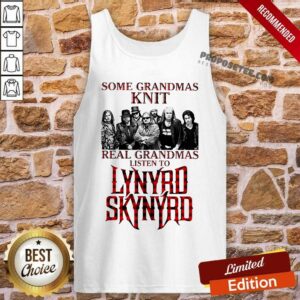 Alternative view of Pretty Some Grandmas Knit Real Grandmas Listen To Lynyrd Skynyrd Shirt
