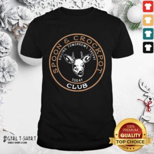 Pretty Spoon And Crock Pot Killing Tomorrows Trophies Shirt