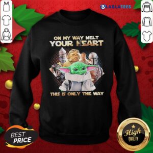 Alternative view of Pretty Star Wars On My Way Melt Your Heart This Is Only The Way Shirt