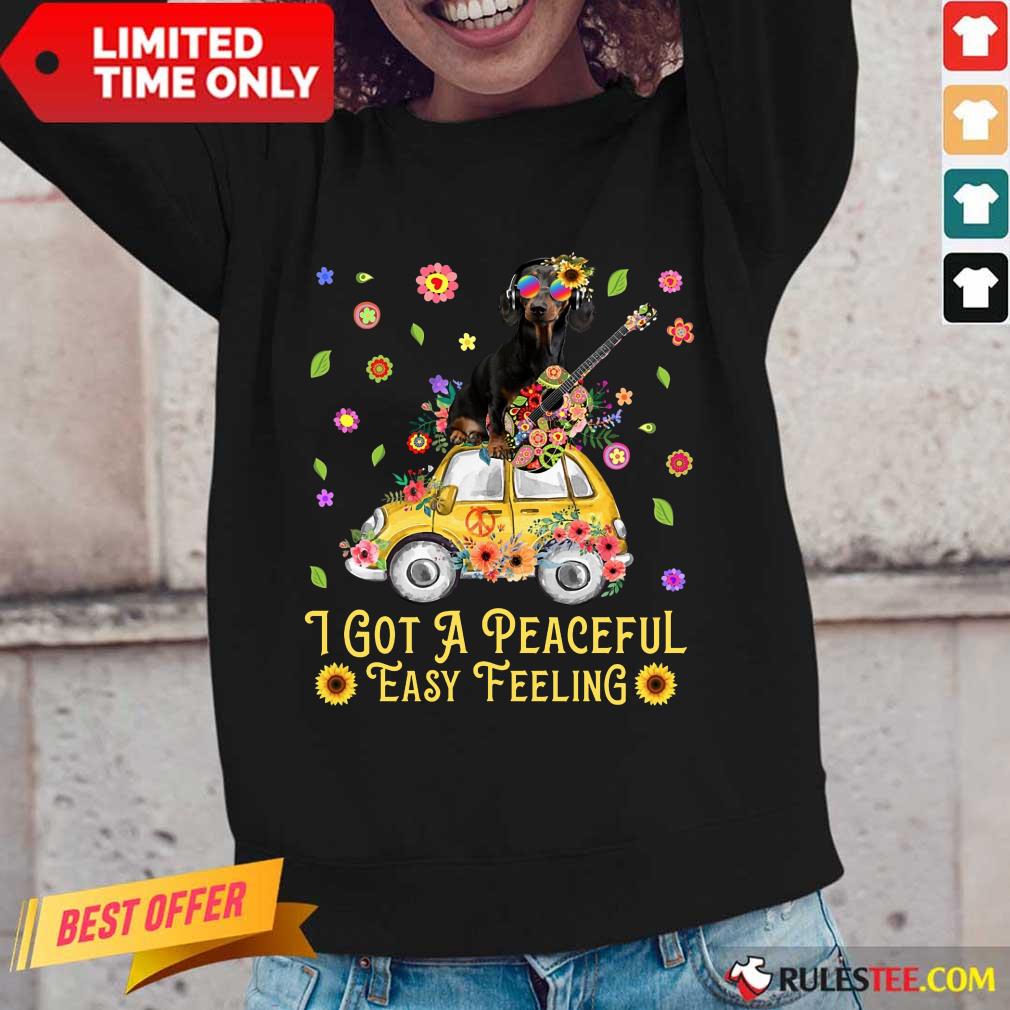 Pretty Sunflower Dachshund I Got A Peaceful Easy Feeling Shirt - Image 2