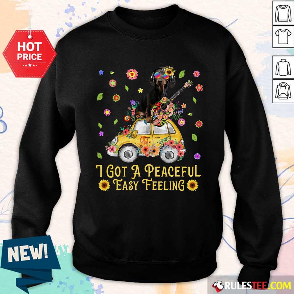 Pretty Sunflower Dachshund I Got A Peaceful Easy Feeling Shirt - Image 5