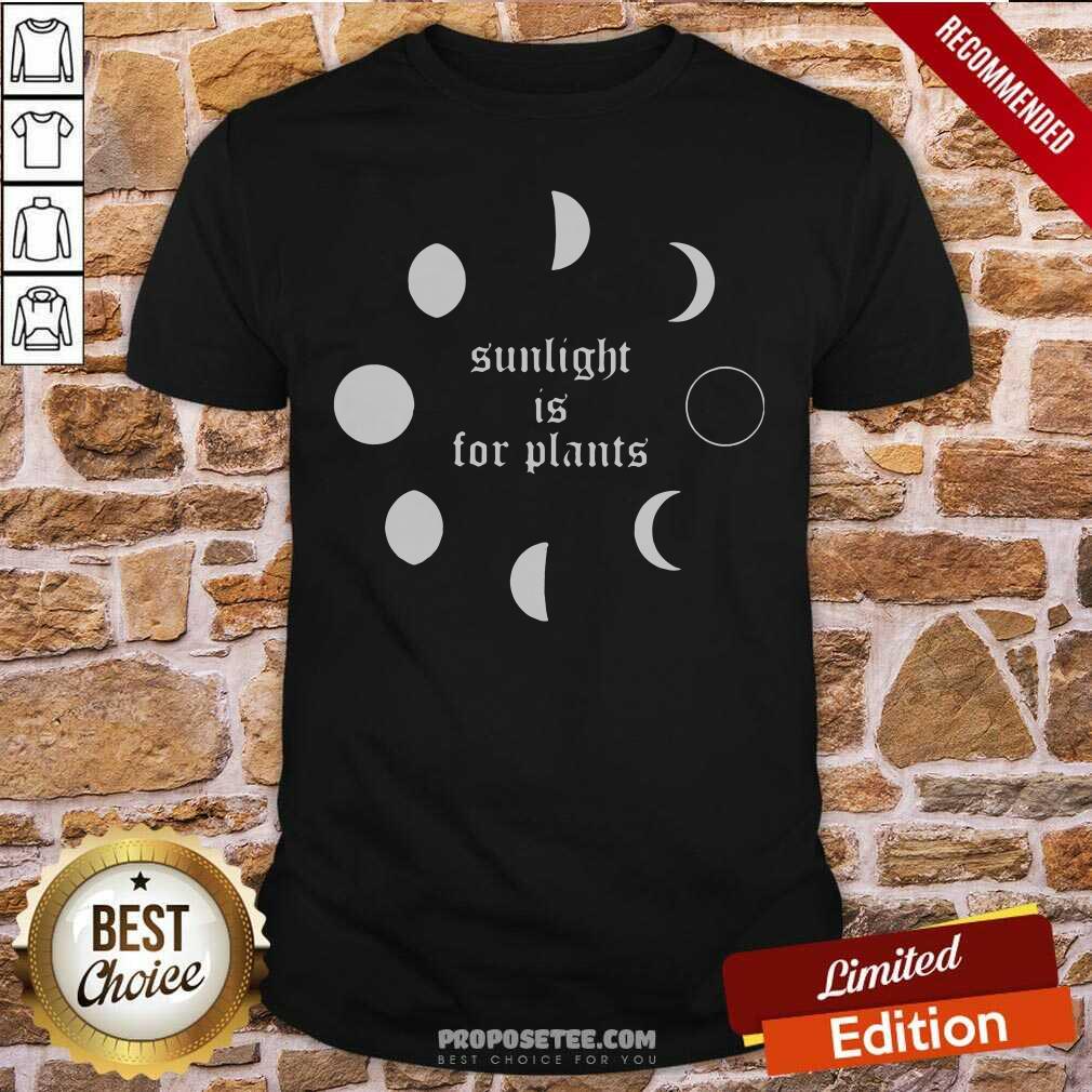 Pretty Sunlight Is For Plants Grunge Goth Gothic Emo Girls Shirt