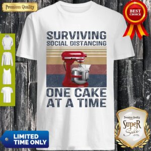 Pretty Surviving Social Distancing One Cake At A Time Vintage Shirt