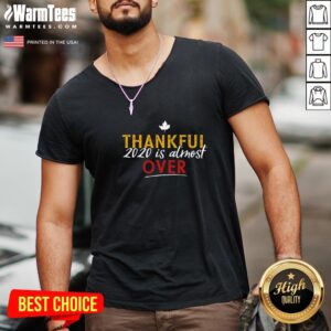 Alternative view of Pretty Thankful 2020 Is Almost Over Thanksgiving Shirt