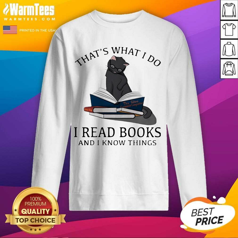 Pretty That’s What I Do I Read Books And I Knows Things Cat Shirt - Image 3