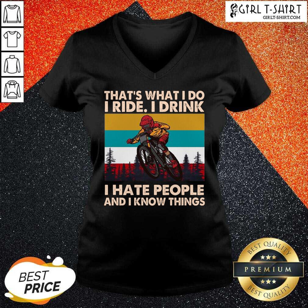 Pretty Thats What I Do I Ride I Drink I Hate People And I Know Things Vintage Shirt - Image 2