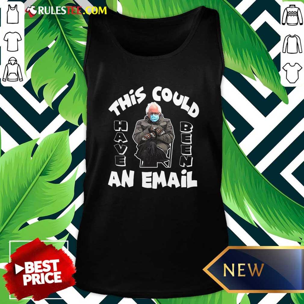 Pretty The Bernie Sanders This Could Have Been An Email 2021 Inauguration Shirt - Image 4