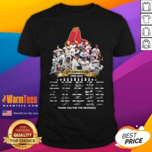 Pretty The Boston Red Sox 112nd Anniversary 1902 2020 Thank You For The Memories Signatures Shirt