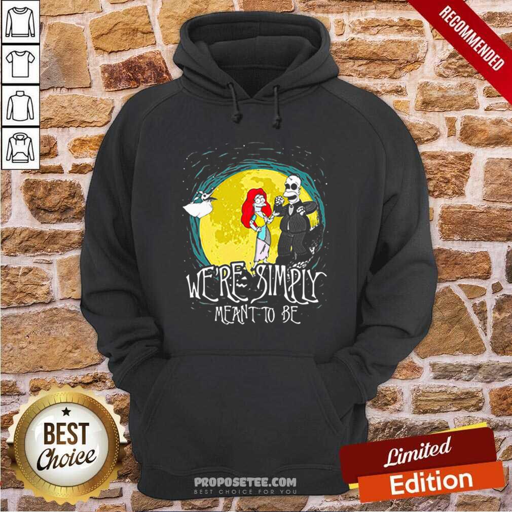 Pretty The Nightmare Before Homer Simpson And Marge Simpson We’Re Simply Meant To Be Shirt - Image 2
