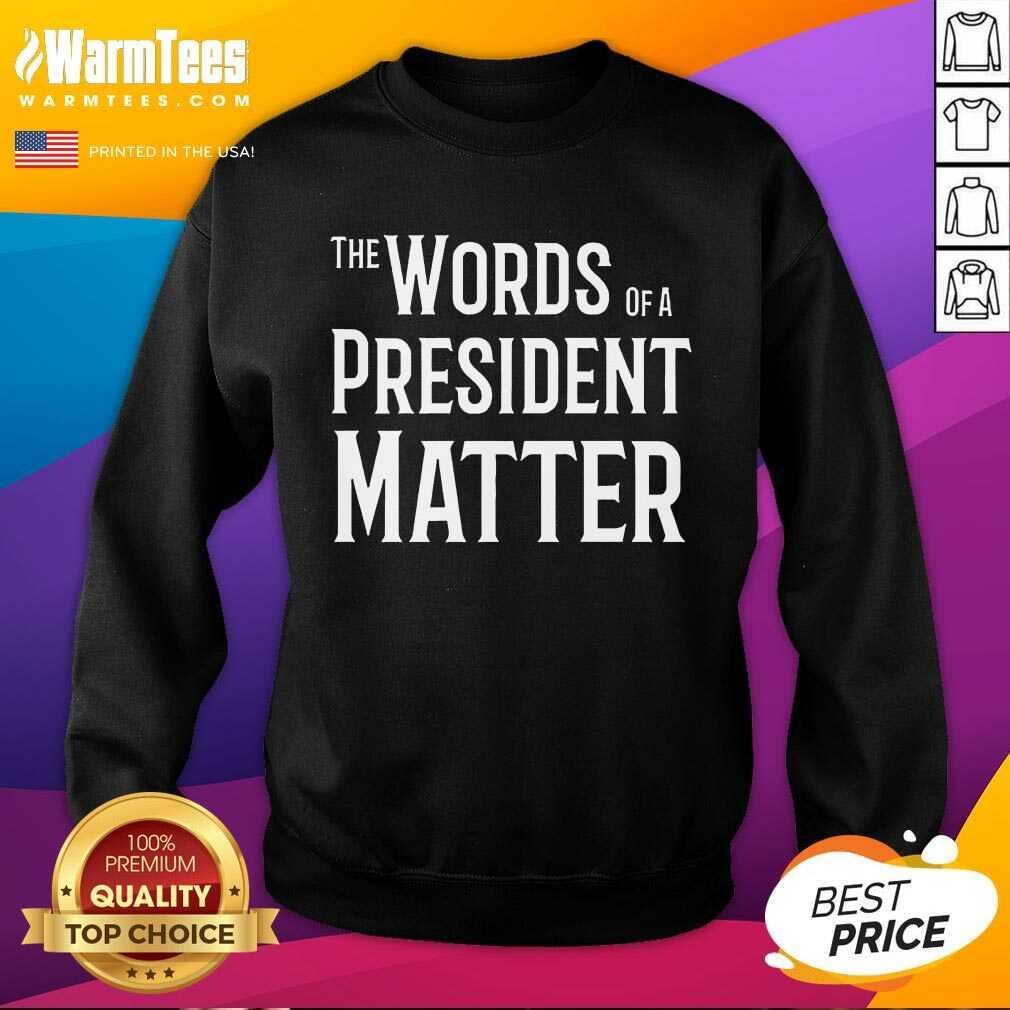 Pretty The World Of A President Matter Shirt - Image 3
