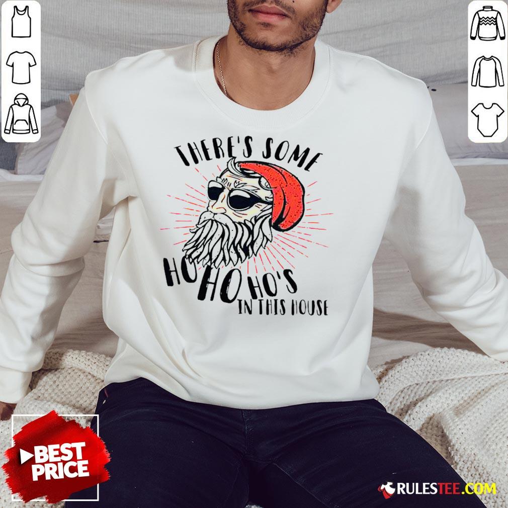 Pretty There’s Some Ho Ho Ho’s In This House Shirt - Image 5