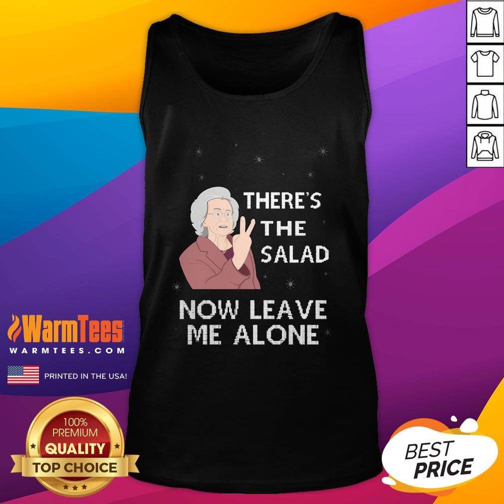 Pretty There’s The Salad Now Leave Me Alone Christmas Shirt - Image 3