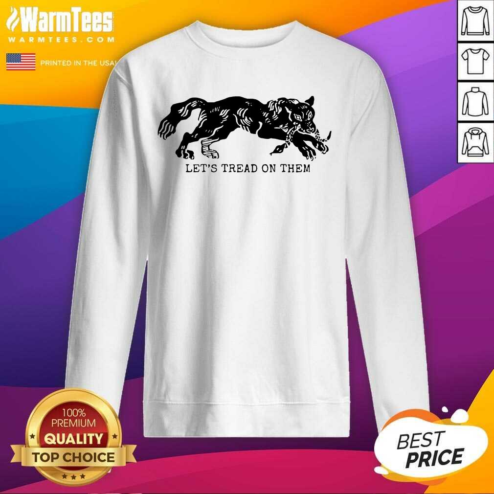 Pretty Tiger Let's Tread On Them Shirt - Image 3