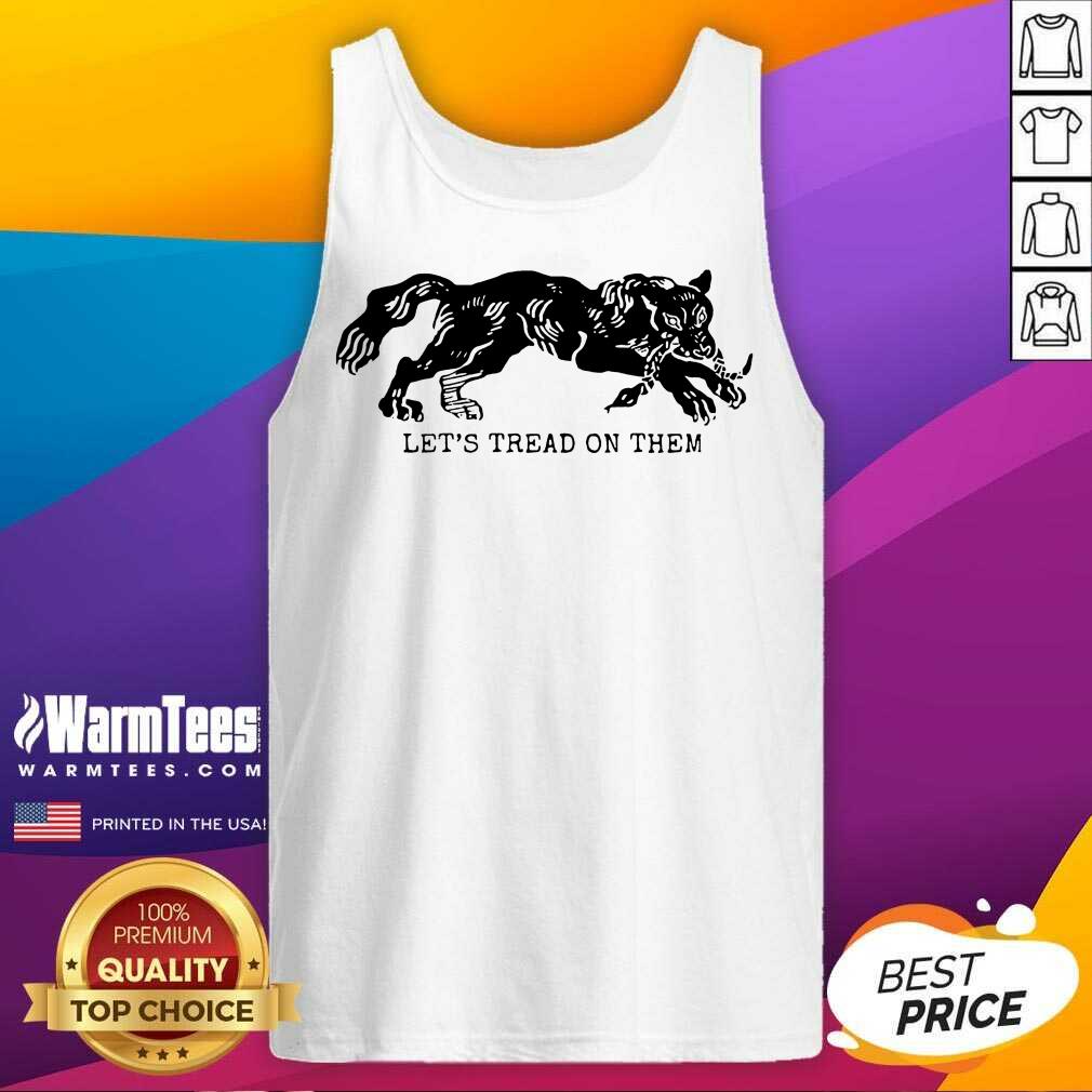 Pretty Tiger Let's Tread On Them Shirt - Image 4