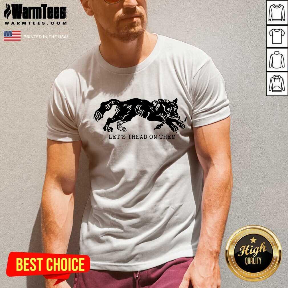Pretty Tiger Let's Tread On Them Shirt - Image 5