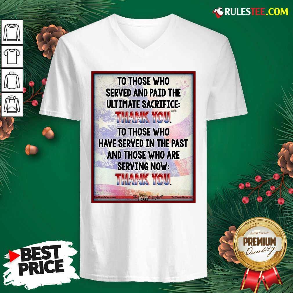 Pretty To Those Who Served And Paid The Ultimate Sacrifice Thank You Shirt - Image 3