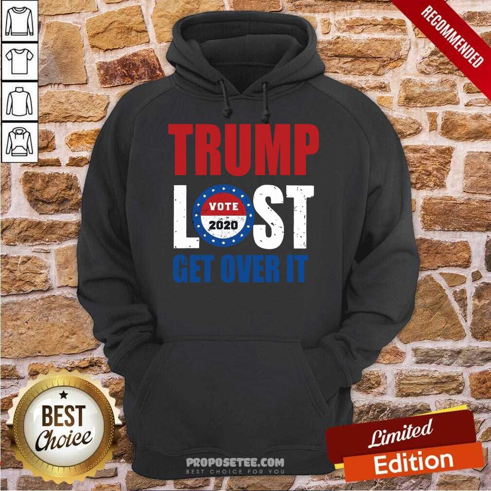 Pretty Trump Lost Get Over It Vote 2020 Shirt - Image 2