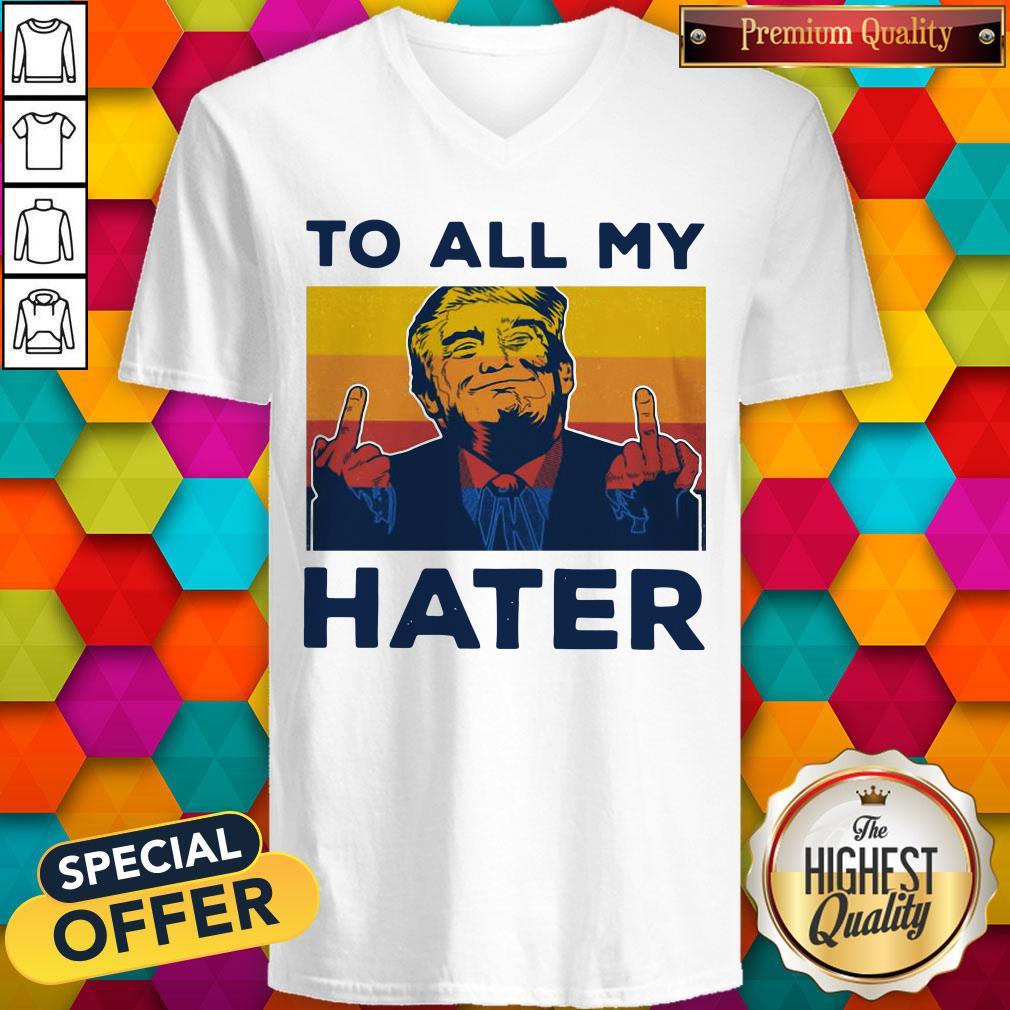 Pretty Trump To All My Hater Vintage Shirt - Image 4