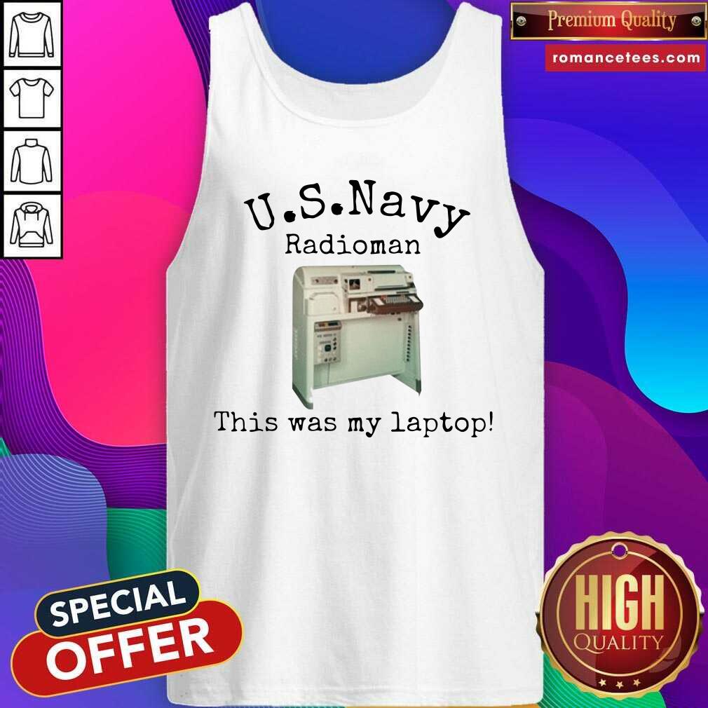 Pretty Us Navy Radioman This Was My Laptop Shirt - Image 4