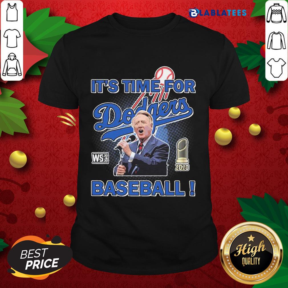 Pretty Vin Scully Stated It'S Time For Dodgers Baseball Shirt