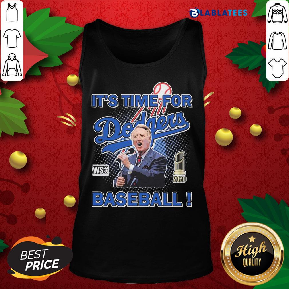 Pretty Vin Scully Stated It'S Time For Dodgers Baseball Shirt - Image 5