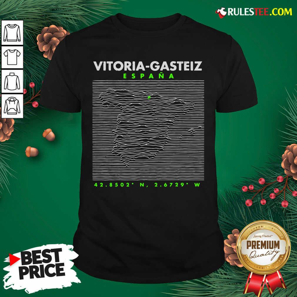Pretty VitoriaGasteiz Shirt