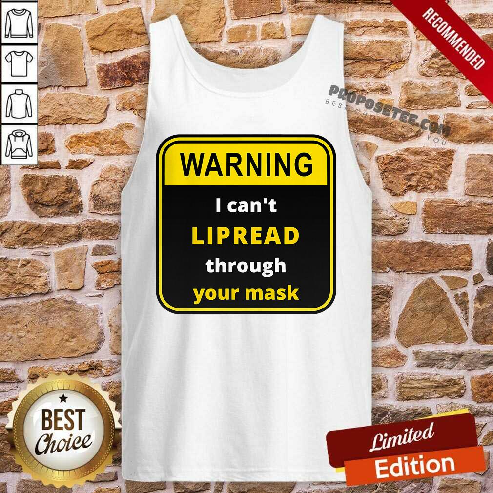Pretty Warning I Can’t Lipread Through Your Mask Deaf Support Shirt - Image 4