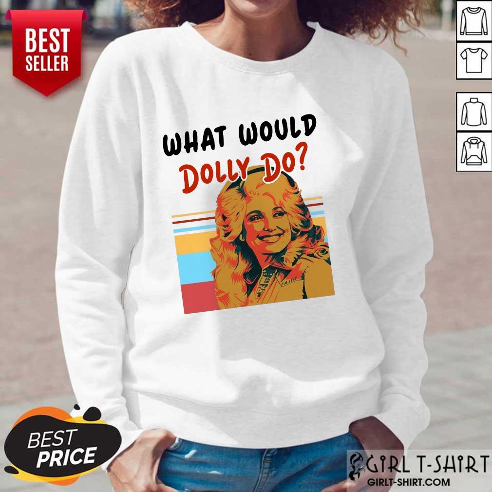 Pretty What Would Dolly Do Shirt - Image 5