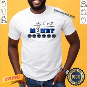 Pretty Where The Money Reside Shirt
