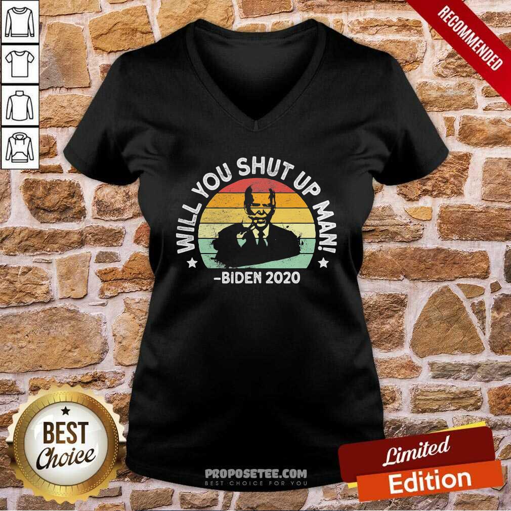 Pretty Will You Shut Up Man Joe Biden 2020 President Election Vintage Shirt - Image 3