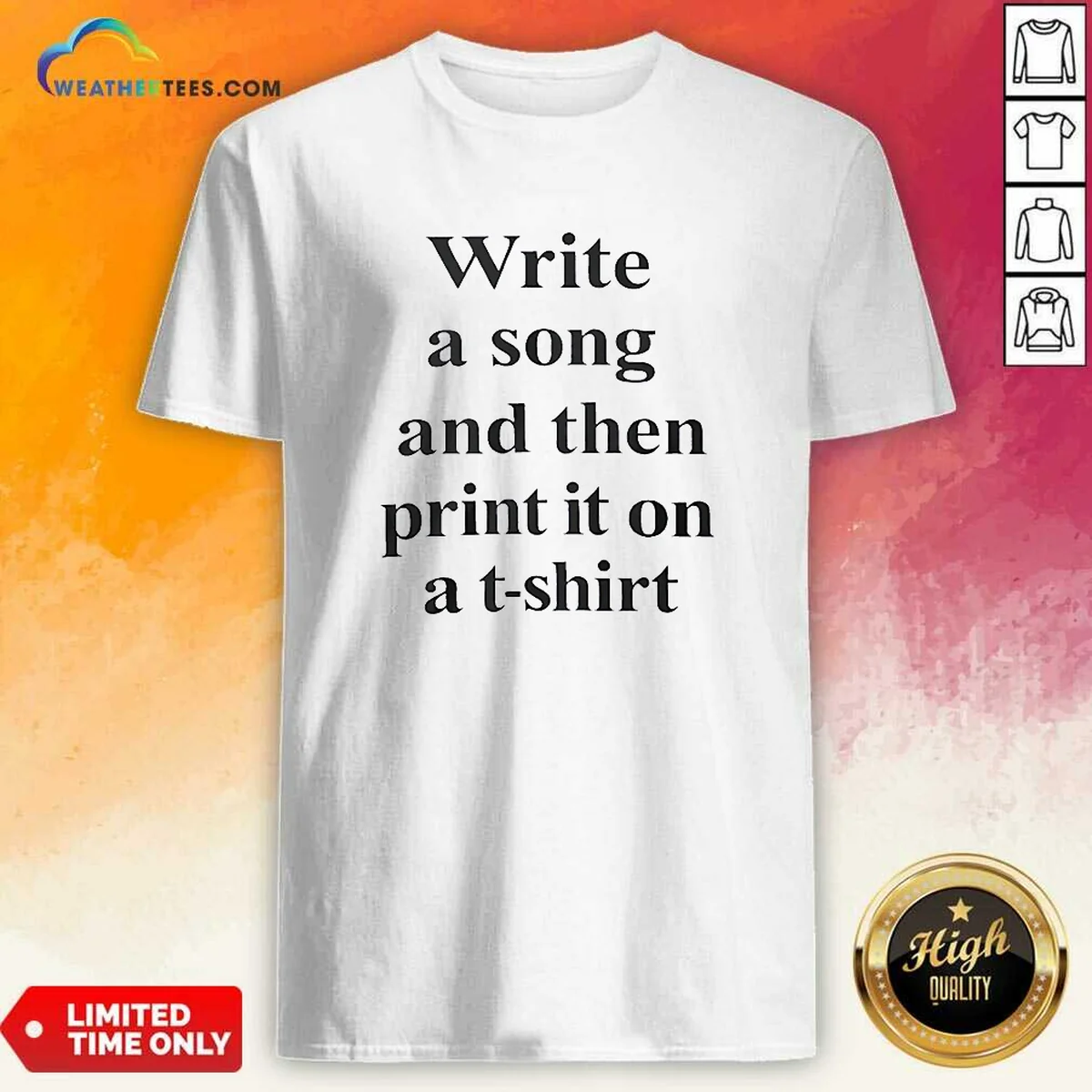 Pretty Write A Song And Then Print It On A Shirt