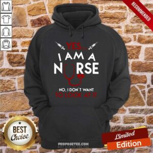 Alternative view of Pretty Yes I Am A Nurse No I Don’t Want To Look At It Shirt