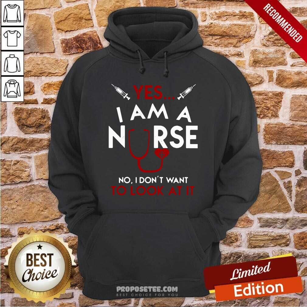 Pretty Yes I Am A Nurse No I Don’t Want To Look At It Shirt - Image 2